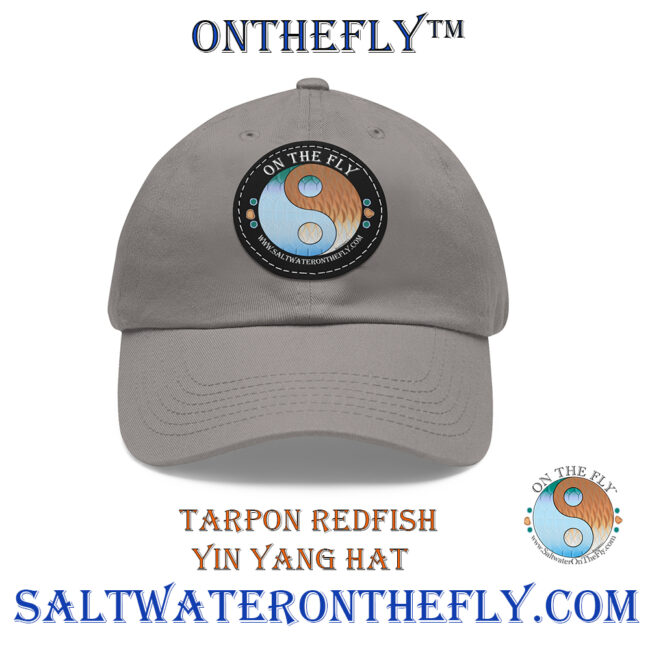 Tarpon Redfish Yin Yang On the Fly Hat Grey with Black Patch Saltwater on the Fly 