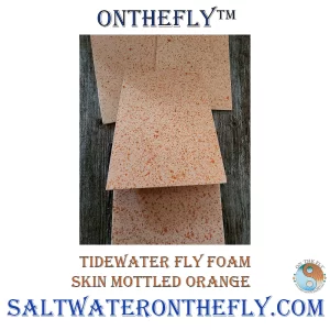 Tidewater Fly Foam Skin Mottled Orange Saltwater on the Fly