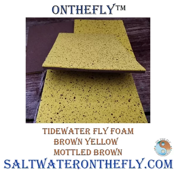 Tidewater Fly Foam Brown Yellow Mottled Brown