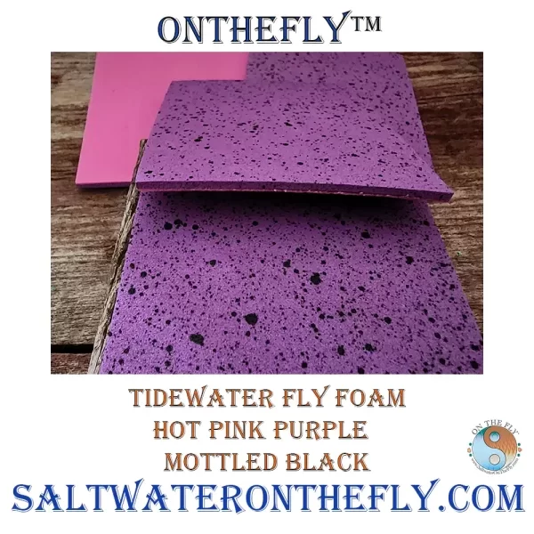 Tidewater Fly Foam Hot Pink Purple Mottled Black fly tying materials Saltwater on the Fly.