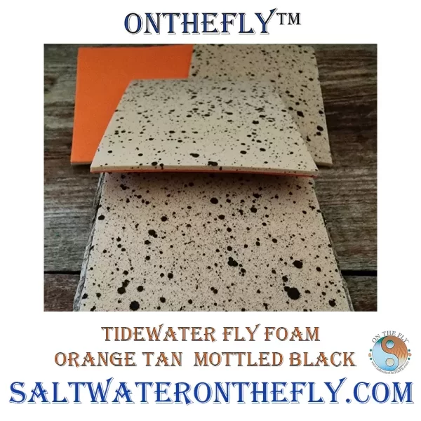 Tidewater Fly Foam Orange Tan Mottled Black fly tying material Saltwater on the Fly.