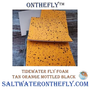Tidewater Fly Foam Tan Orange Mottled Black fly tying materials Saltwater on the Fly
